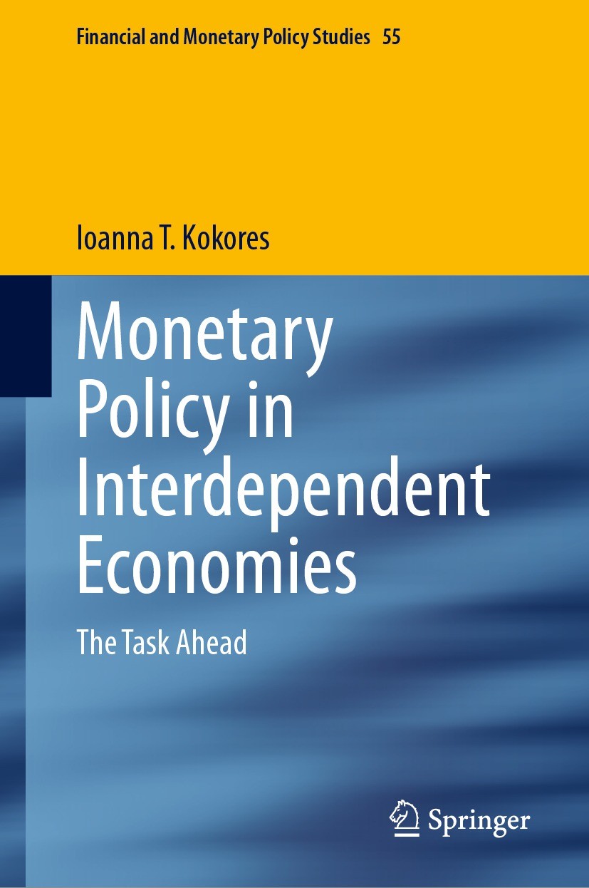 Titlebook: Monetary Policy in Interdependent Economies; The Task Ahead Ioanna T. Kokores Book 2023 The Editor(s) (if applicable) and The Author(s), un Titlebook: Monetary Policy in Interdependent Economies; The Task Ahead Ioanna T. Kokores Book 2023 The Editor(s) (if applicable) and The Author(s), un