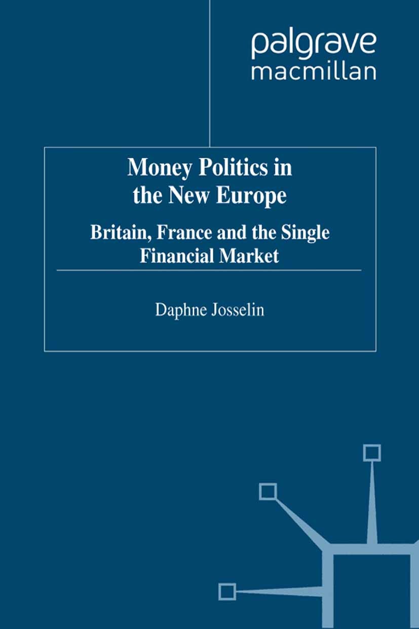 Titlebook: Money, Politics and 1992; Britain, France and Daphne Josselin Book 1997 Palgrave Macmillan, a division of Macmillan Publishers Limited 199 Titlebook: Money, Politics and 1992; Britain, France and Daphne Josselin Book 1997 Palgrave Macmillan, a division of Macmillan Publishers Limited 199
