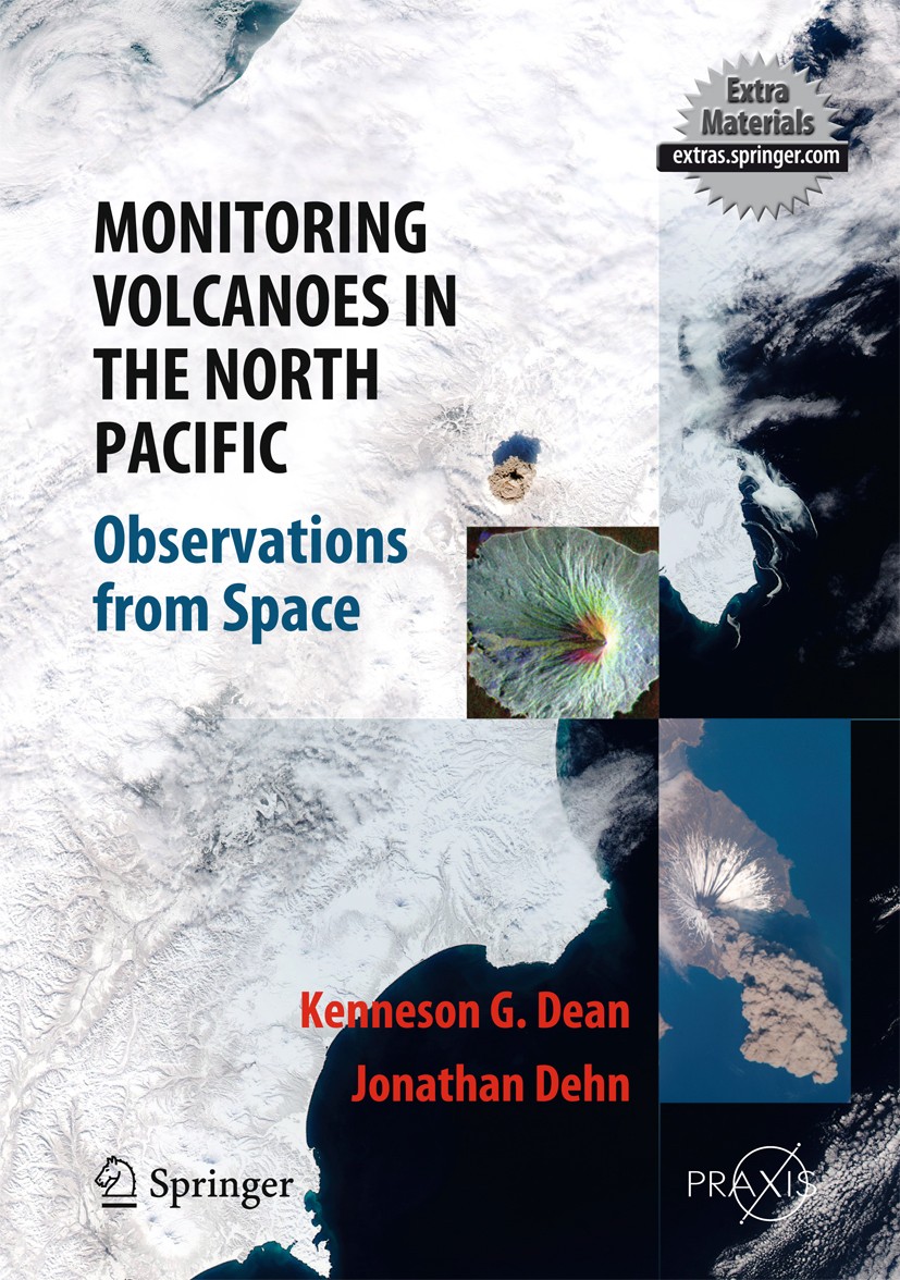 Titlebook: Monitoring Volcanoes in the North Pacific; Observations from Sp Kenneson Gene Dean,Jonathan Dehn Book 2015 Springer-Verlag Berlin Heidelber Titlebook: Monitoring Volcanoes in the North Pacific; Observations from Sp Kenneson Gene Dean,Jonathan Dehn Book 2015 Springer-Verlag Berlin Heidelber