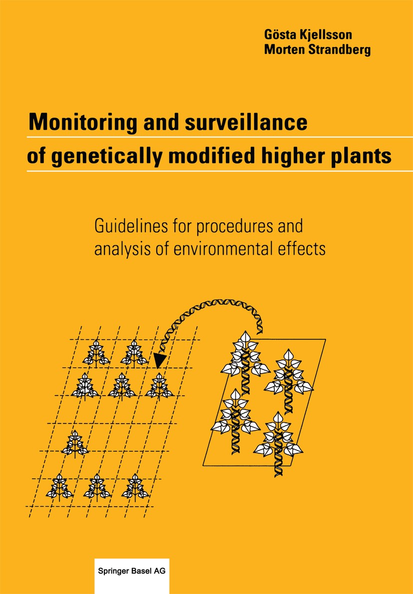 Titlebook: Monitoring and surveillance of genetically modified higher plants; Guidelines for proce Gösta Kjellsson,Morten Tune Strandberg Book 2001 Bi Titlebook: Monitoring and surveillance of genetically modified higher plants; Guidelines for proce Gösta Kjellsson,Morten Tune Strandberg Book 2001 Bi