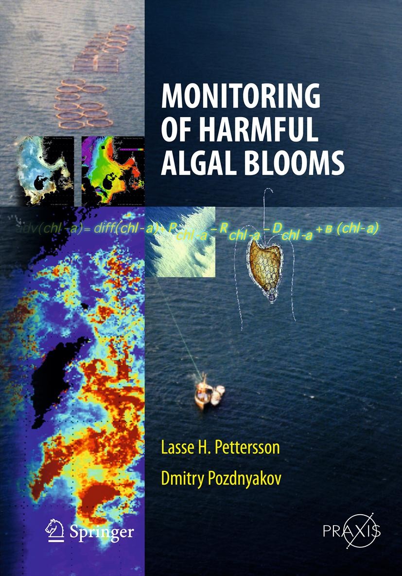 Titlebook: Monitoring of Harmful Algal Blooms; Lasse H. Pettersson,Dmitry Pozdnyakov Book 2013 Springer-Verlag Berlin Heidelberg 2013 biochemical mod Titlebook: Monitoring of Harmful Algal Blooms; Lasse H. Pettersson,Dmitry Pozdnyakov Book 2013 Springer-Verlag Berlin Heidelberg 2013 biochemical mod