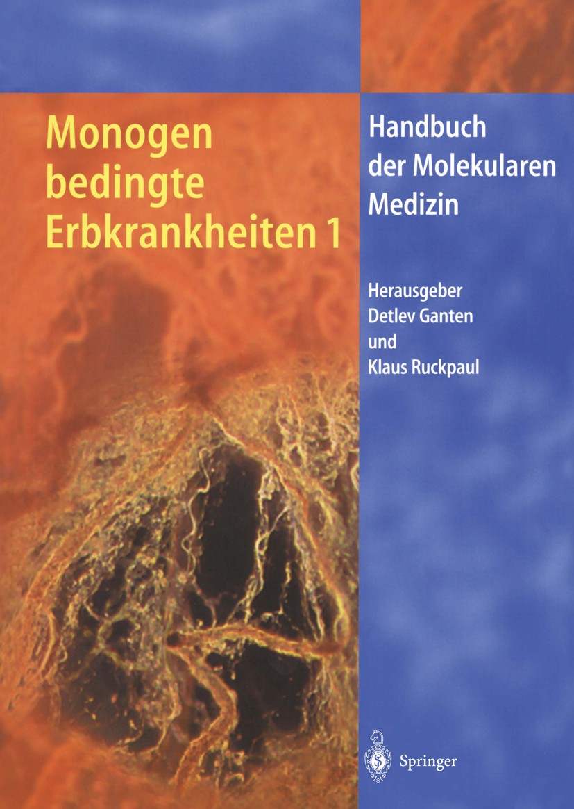 Titlebook: Monogen bedingte Erbkrankheiten 1; Detlev Ganten,Klaus Ruckpaul Book 2000 Springer-Verlag Berlin Heidelberg 2000 Angelman-Syndrom.Erbkrank Titlebook: Monogen bedingte Erbkrankheiten 1; Detlev Ganten,Klaus Ruckpaul Book 2000 Springer-Verlag Berlin Heidelberg 2000 Angelman-Syndrom.Erbkrank