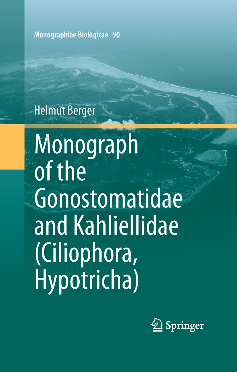 Titlebook: Monograph of the Gonostomatidae and Kahliellidae (Ciliophora, Hypotricha); Helmut Berger Book 2011 Springer Science+Business Media B.V. 20 Titlebook: Monograph of the Gonostomatidae and Kahliellidae (Ciliophora, Hypotricha); Helmut Berger Book 2011 Springer Science+Business Media B.V. 20