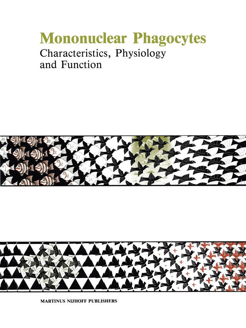 Titlebook: Mononuclear Phagocytes; Characteristics, Phy Ralph Furth Book 1985 Martinus Nijhoff Publishers, Dordrecht 1985 Antigen.T cell.bacteria.bloo Titlebook: Mononuclear Phagocytes; Characteristics, Phy Ralph Furth Book 1985 Martinus Nijhoff Publishers, Dordrecht 1985 Antigen.T cell.bacteria.bloo