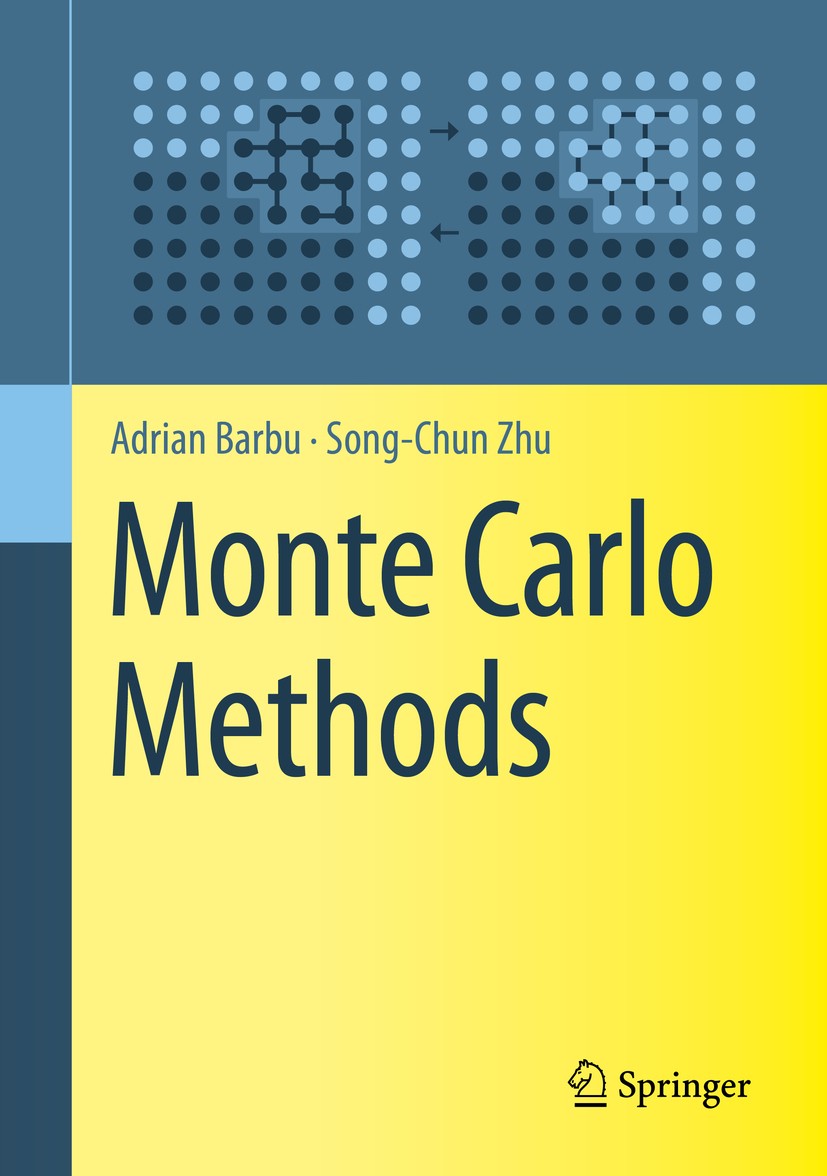 Titlebook: Monte Carlo Methods; Adrian Barbu,Song-Chun Zhu Textbook 2020 Springer Nature Singapore Pte Ltd. 2020 Monte Carlo Methods.Sequential Monte Titlebook: Monte Carlo Methods; Adrian Barbu,Song-Chun Zhu Textbook 2020 Springer Nature Singapore Pte Ltd. 2020 Monte Carlo Methods.Sequential Monte