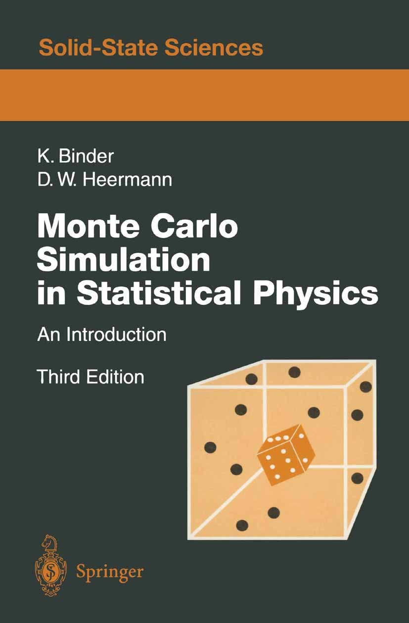 Titlebook: Monte Carlo Simulation in Statistical Physics; An Introduction Kurt Binder,Dieter W. Heermann Textbook 19973rd edition Springer-Verlag Berl Titlebook: Monte Carlo Simulation in Statistical Physics; An Introduction Kurt Binder,Dieter W. Heermann Textbook 19973rd edition Springer-Verlag Berl