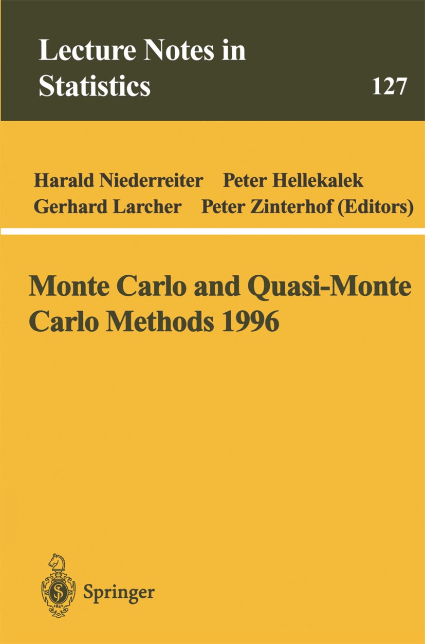 Titlebook: Monte Carlo and Quasi-Monte Carlo Methods 1996; Proceedings of a Con Harald Niederreiter,Peter Hellekalek,Peter Zinterh Conference proceedi Titlebook: Monte Carlo and Quasi-Monte Carlo Methods 1996; Proceedings of a Con Harald Niederreiter,Peter Hellekalek,Peter Zinterh Conference proceedi
