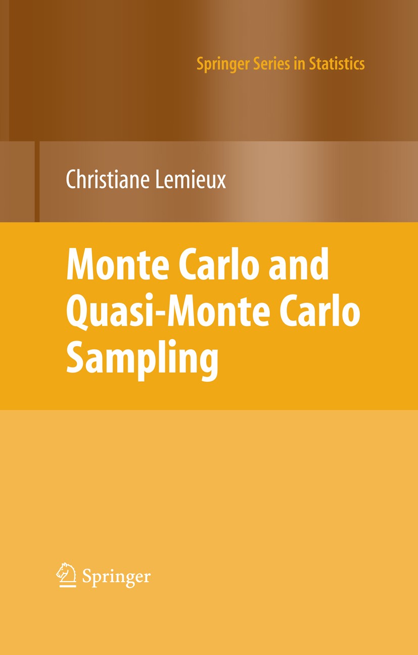 Titlebook: Monte Carlo and Quasi-Monte Carlo Sampling; Christiane Lemieux Book 2009 Springer-Verlag New York 2009 ANOVA.Monte Carlo.Monte Carlo metho Titlebook: Monte Carlo and Quasi-Monte Carlo Sampling; Christiane Lemieux Book 2009 Springer-Verlag New York 2009 ANOVA.Monte Carlo.Monte Carlo metho