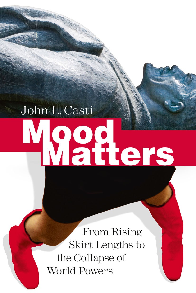 Titlebook: Mood Matters; From Rising Skirt Le John L. Casti Book 2010 Springer-Verlag Berlin Heidelberg 2010 collective social events.economic forecas Titlebook: Mood Matters; From Rising Skirt Le John L. Casti Book 2010 Springer-Verlag Berlin Heidelberg 2010 collective social events.economic forecas