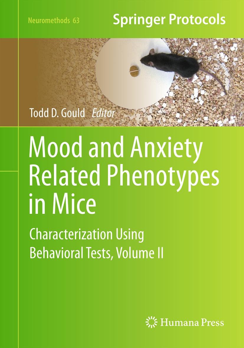 Titlebook: Mood and Anxiety Related Phenotypes in Mice; Characterization Usi Todd D. Gould Book 2011 Springer Science+Business Media, LLC 2011 Behavio Titlebook: Mood and Anxiety Related Phenotypes in Mice; Characterization Usi Todd D. Gould Book 2011 Springer Science+Business Media, LLC 2011 Behavio