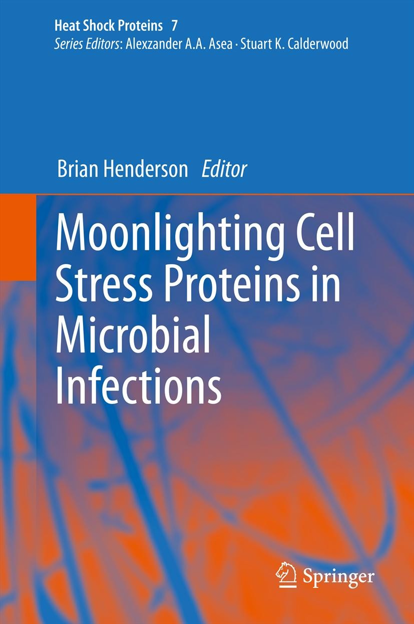 Titlebook: Moonlighting Cell Stress Proteins in Microbial Infections; Brian Henderson Book 2013 Springer Science+Business Media Dordrecht 2013 bacter Titlebook: Moonlighting Cell Stress Proteins in Microbial Infections; Brian Henderson Book 2013 Springer Science+Business Media Dordrecht 2013 bacter