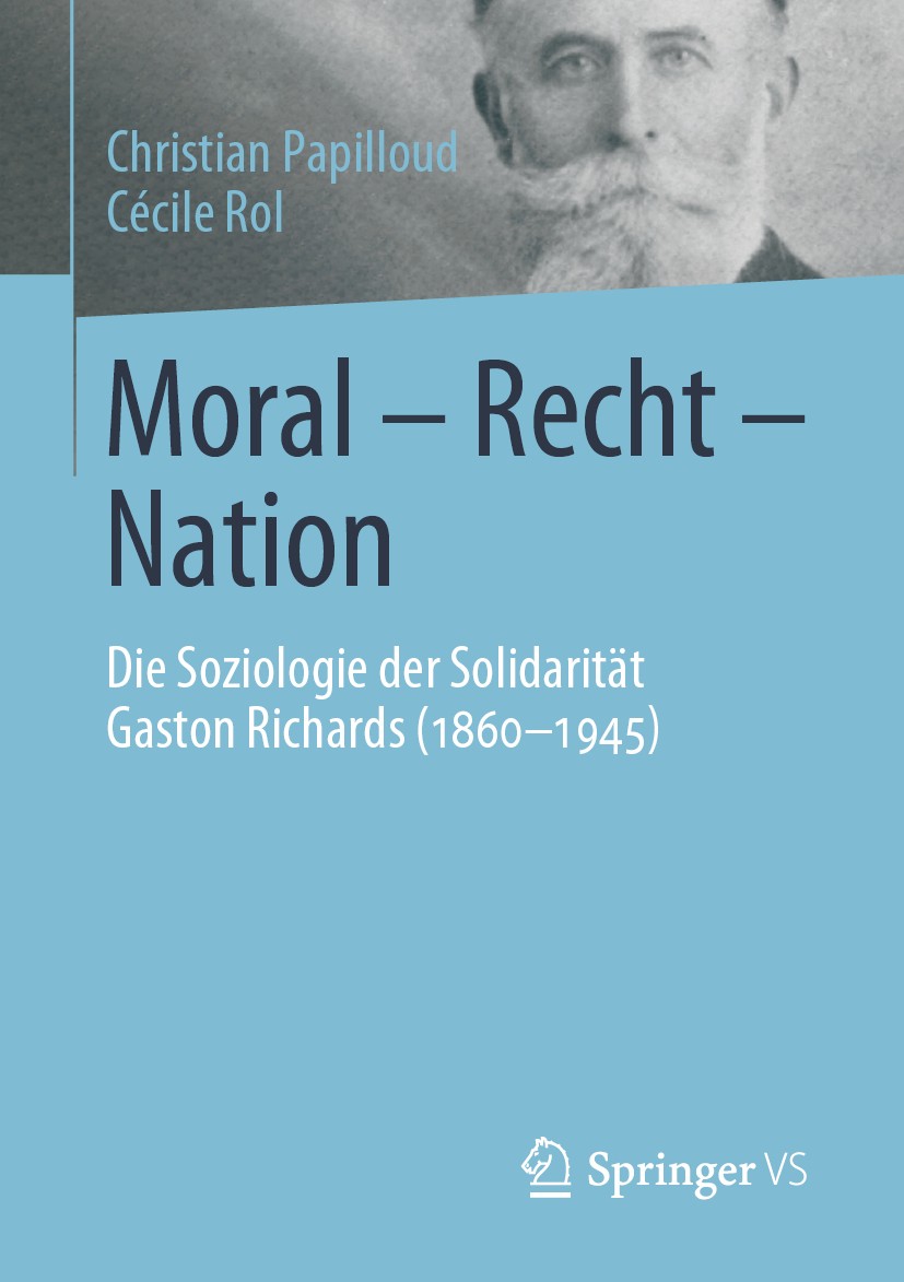 Titlebook: Moral - Recht - Nation; Die Soziologie der S Christian Papilloud,Cécile Rol Book 2019 Springer Fachmedien Wiesbaden GmbH, ein Teil von Spri Titlebook: Moral - Recht - Nation; Die Soziologie der S Christian Papilloud,Cécile Rol Book 2019 Springer Fachmedien Wiesbaden GmbH, ein Teil von Spri