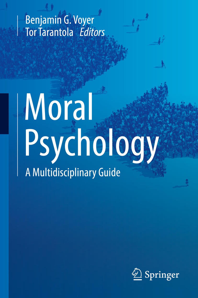 Titlebook: Moral Psychology; A Multidisciplinary Benjamin G. Voyer,Tor Tarantola Book 2017 Springer International Publishing AG 2017 behavioral econo Titlebook: Moral Psychology; A Multidisciplinary Benjamin G. Voyer,Tor Tarantola Book 2017 Springer International Publishing AG 2017 behavioral econo