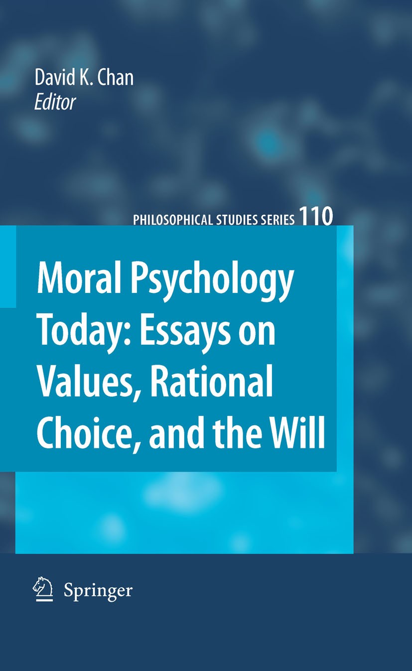 Titlebook: Moral Psychology Today; Essays on Values, Ra David K. Chan Book 2008 Springer Science+Business Media B.V. 2008 Action theory.Ethics.Moral p Titlebook: Moral Psychology Today; Essays on Values, Ra David K. Chan Book 2008 Springer Science+Business Media B.V. 2008 Action theory.Ethics.Moral p