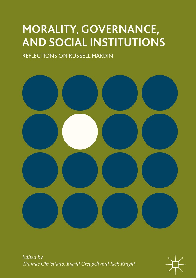 Titlebook: Morality, Governance, and Social Institutions; Reflections on Russe Thomas Christiano,Ingrid Creppell,Jack Knight Book 2018 The Editor(s) ( Titlebook: Morality, Governance, and Social Institutions; Reflections on Russe Thomas Christiano,Ingrid Creppell,Jack Knight Book 2018 The Editor(s) (