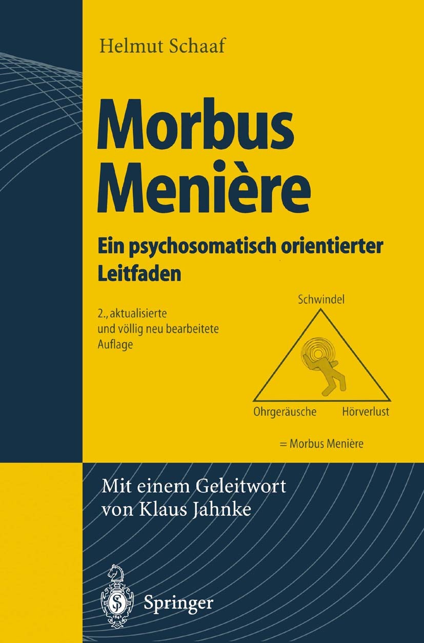 Titlebook: Morbus Menière; Ein psychosomatisch Helmut Schaaf Book 19982nd edition Springer-Verlag Berlin Heidelberg 1998 Grundlagen.Innenohr.Krankhei Titlebook: Morbus Menière; Ein psychosomatisch Helmut Schaaf Book 19982nd edition Springer-Verlag Berlin Heidelberg 1998 Grundlagen.Innenohr.Krankhei