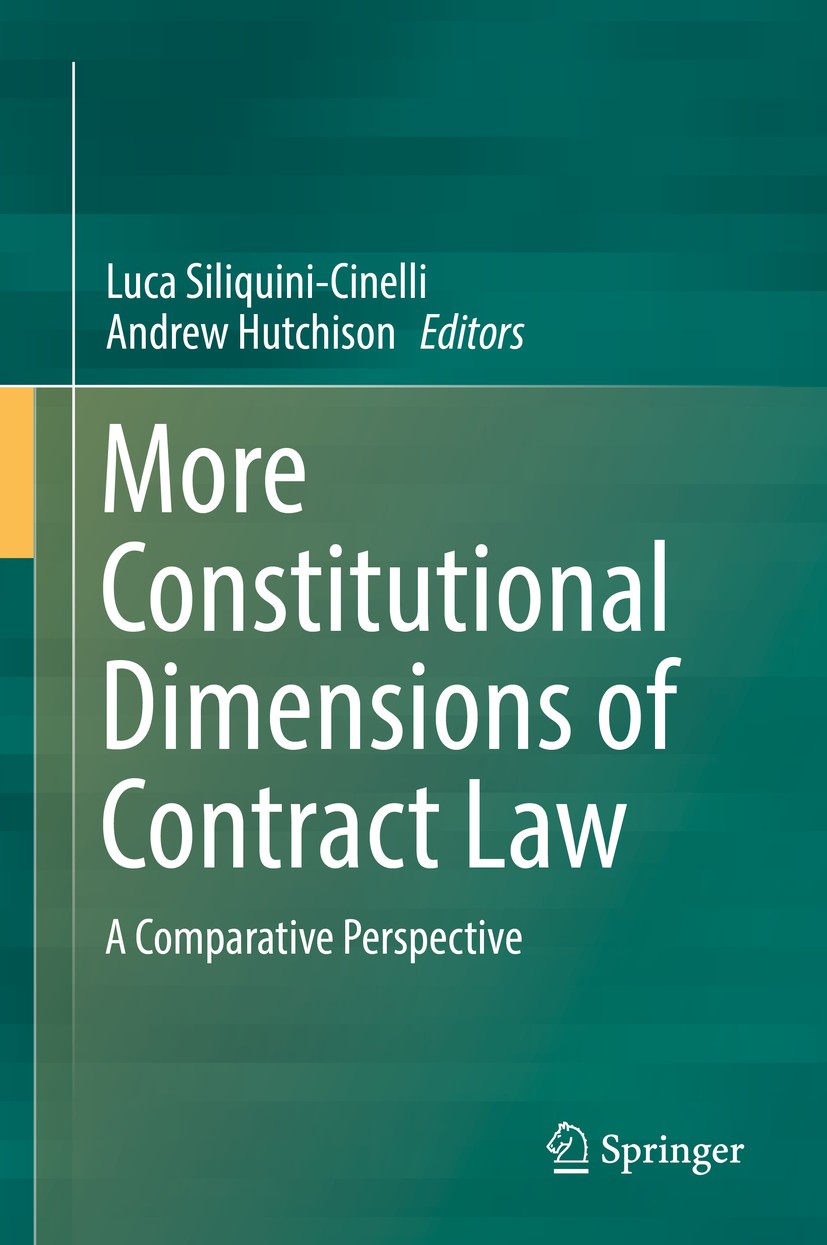 Titlebook: More Constitutional Dimensions of Contract Law; A Comparative Perspe Luca Siliquini-Cinelli,Andrew Hutchison Book 2019 Springer Nature Swit Titlebook: More Constitutional Dimensions of Contract Law; A Comparative Perspe Luca Siliquini-Cinelli,Andrew Hutchison Book 2019 Springer Nature Swit