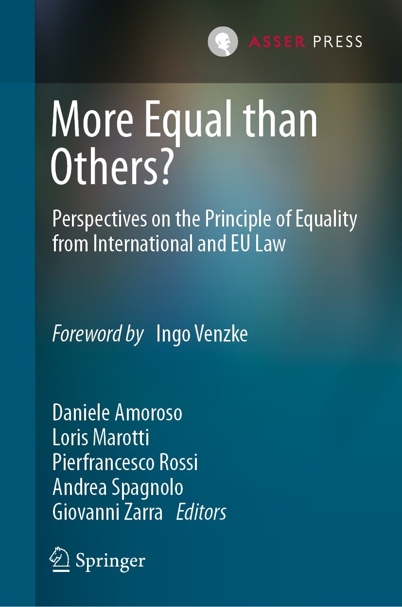 Titlebook: More Equal than Others?; Perspectives on the Daniele Amoroso,Loris Marotti,Giovanni Zarra Book 2023 T.M.C. ASSER PRESS and the authors 202 Titlebook: More Equal than Others?; Perspectives on the Daniele Amoroso,Loris Marotti,Giovanni Zarra Book 2023 T.M.C. ASSER PRESS and the authors 202