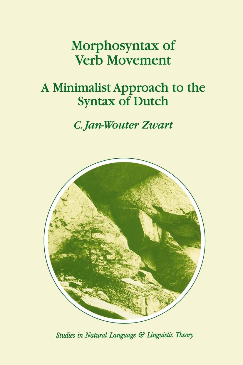 Titlebook: Morphosyntax of Verb Movement; A Minimalist Approac C. Jan-Wouter Zwart Book 1997 Springer Science+Business Media Dordrecht 1997 Syntax.Ver Titlebook: Morphosyntax of Verb Movement; A Minimalist Approac C. Jan-Wouter Zwart Book 1997 Springer Science+Business Media Dordrecht 1997 Syntax.Ver