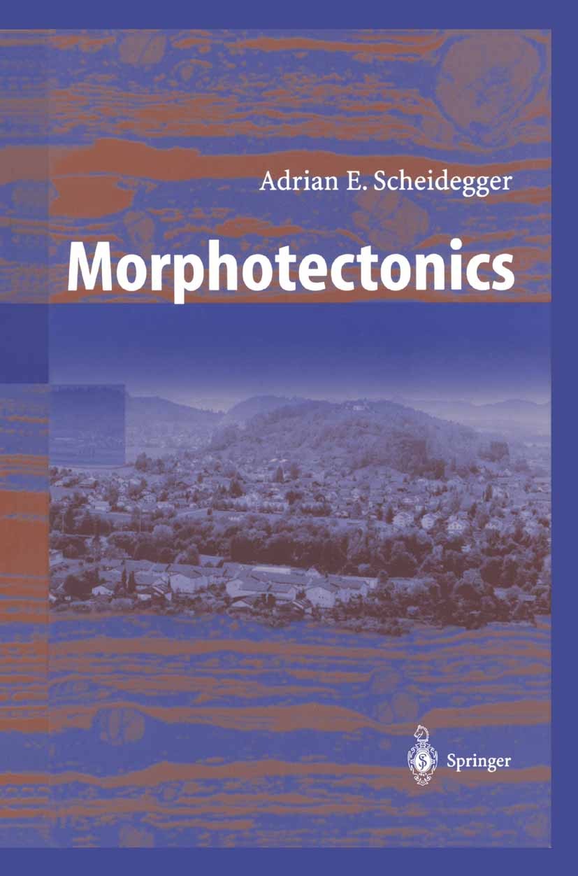 Titlebook: Morphotectonics; Adrian E. Scheidegger Book 2004 Springer-Verlag Berlin Heidelberg 2004 Insel.Morphometry.Neotectonics.Structural Geology. Titlebook: Morphotectonics; Adrian E. Scheidegger Book 2004 Springer-Verlag Berlin Heidelberg 2004 Insel.Morphometry.Neotectonics.Structural Geology.