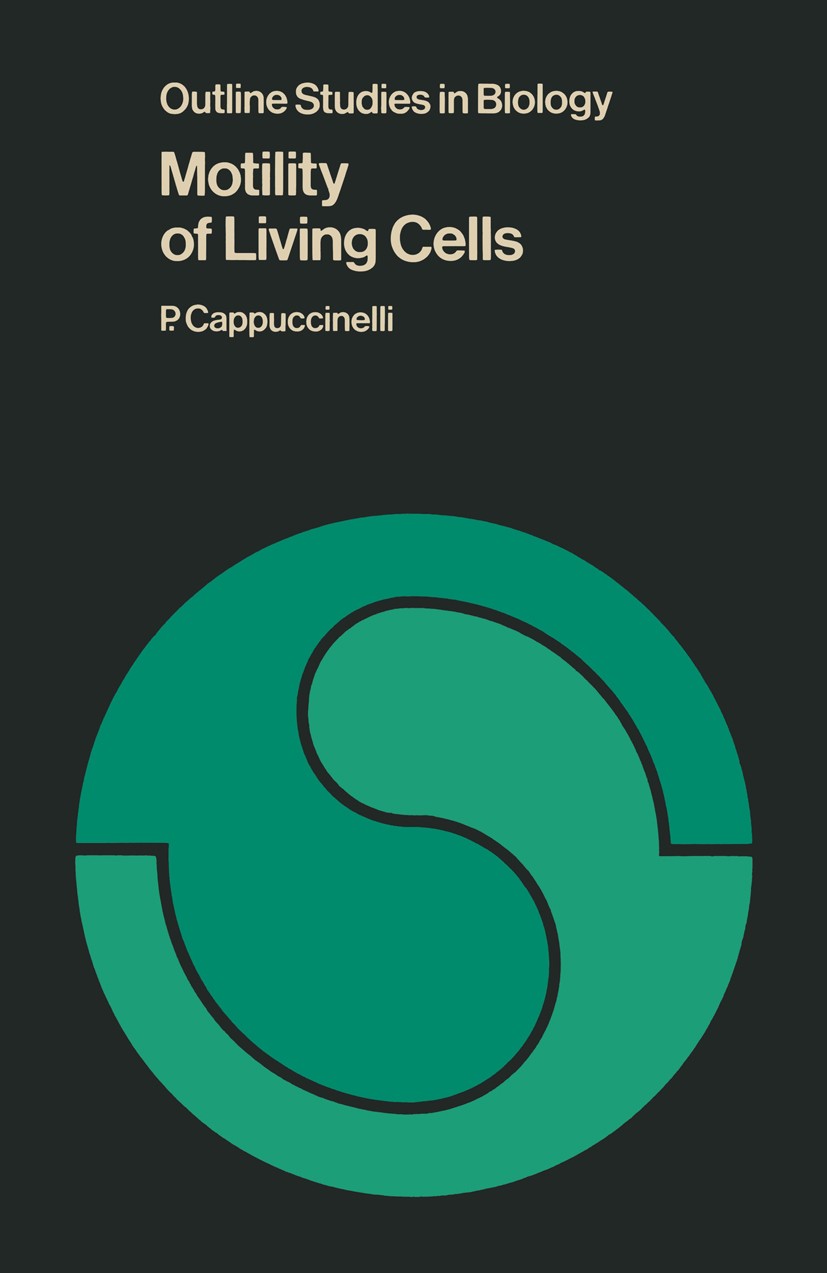 Titlebook: Motility of Living Cells; P. Cappuccinelli Book 1980 P. Cappuccinelli 1980 bacteria.cell.cell membrane.membrane.regulation Titlebook: Motility of Living Cells; P. Cappuccinelli Book 1980 P. Cappuccinelli 1980 bacteria.cell.cell membrane.membrane.regulation