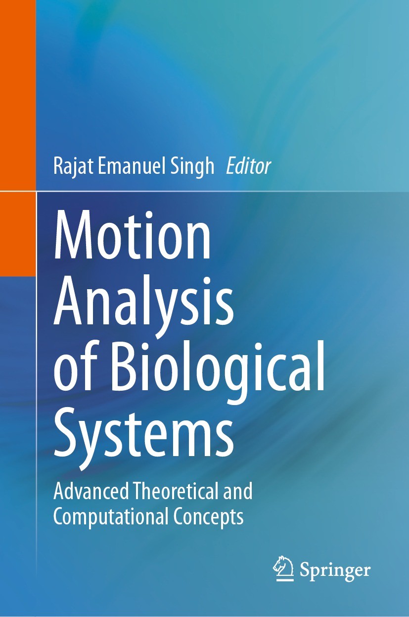 Titlebook: Motion Analysis of Biological Systems; Advanced Theoretical Rajat Emanuel Singh Book 2024 The Editor(s) (if applicable) and The Author(s), Titlebook: Motion Analysis of Biological Systems; Advanced Theoretical Rajat Emanuel Singh Book 2024 The Editor(s) (if applicable) and The Author(s),
