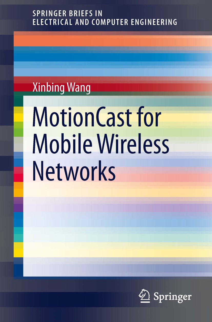 Titlebook: MotionCast for Mobile Wireless Networks; Xinbing Wang Book 2013 The Author(s) 2013 (k , m)-connectivity.2-hop relay algorithm.Capacity.Cap Titlebook: MotionCast for Mobile Wireless Networks; Xinbing Wang Book 2013 The Author(s) 2013 (k , m)-connectivity.2-hop relay algorithm.Capacity.Cap