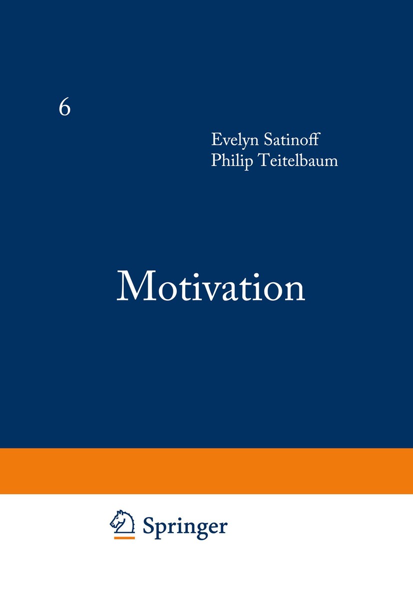 Titlebook: Motivation; Evelyn Satinoff,Philip Teitelbaum Book 1983 Springer Science+Business Media New York 1983 Action.Motivation.aggression.behavio Titlebook: Motivation; Evelyn Satinoff,Philip Teitelbaum Book 1983 Springer Science+Business Media New York 1983 Action.Motivation.aggression.behavio
