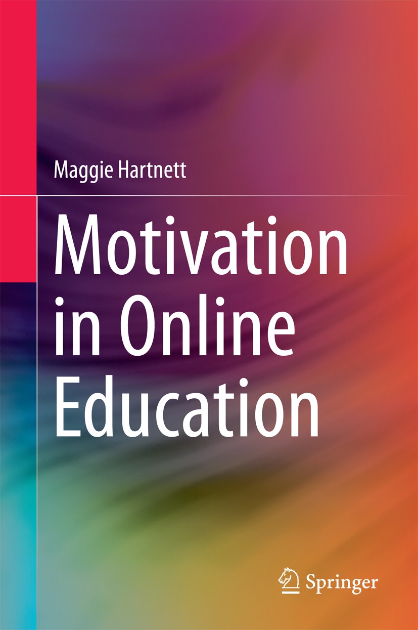 Titlebook: Motivation in Online Education; Maggie Hartnett Book 2016 Springer Science+Business Media Singapore 2016 computer mediated learning.distan Titlebook: Motivation in Online Education; Maggie Hartnett Book 2016 Springer Science+Business Media Singapore 2016 computer mediated learning.distan