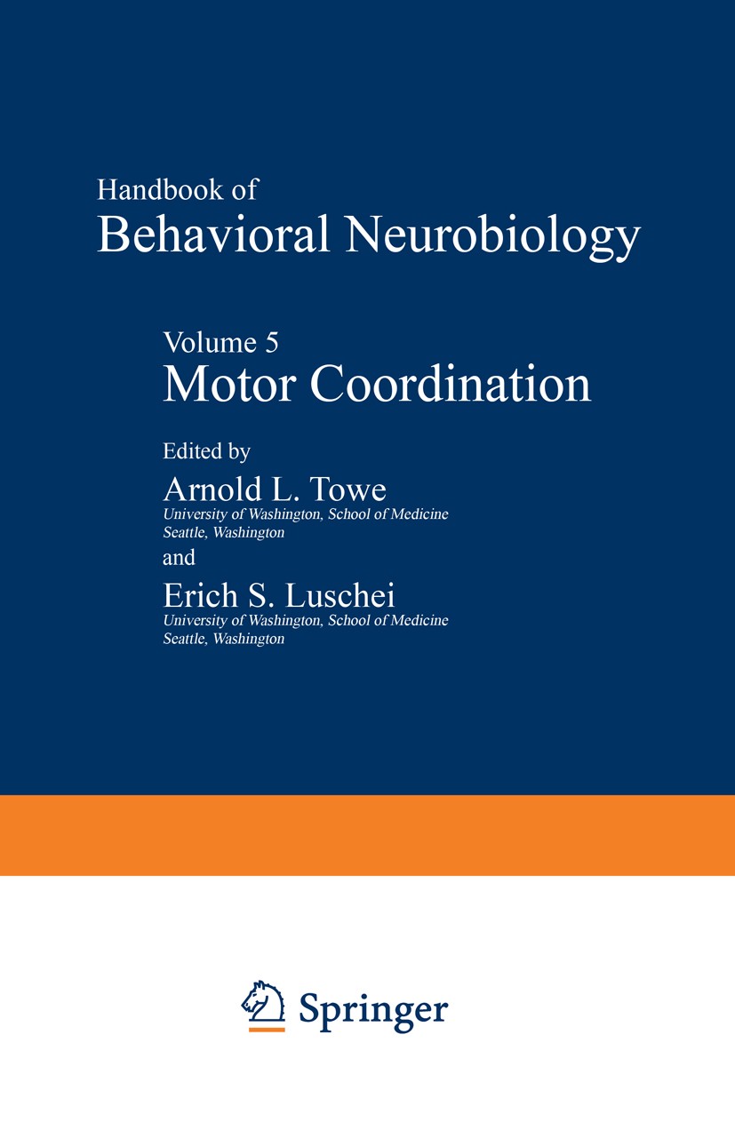 Titlebook: Motor Coordination; Volume 5 Arnold L. Towe,Erich S. Luschei Book 1981 Springer Science+Business Media New York 1981 Pet.behavior.injection Titlebook: Motor Coordination; Volume 5 Arnold L. Towe,Erich S. Luschei Book 1981 Springer Science+Business Media New York 1981 Pet.behavior.injection