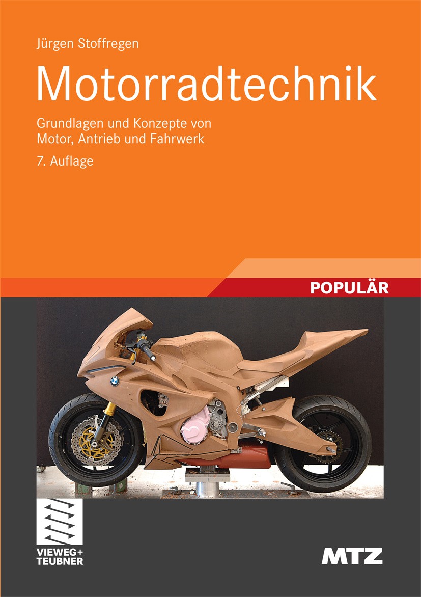 Titlebook: Motorradtechnik; Grundlagen und Konze Jürgen Stoffregen Book 20107th edition Vieweg+Teubner Verlag | Springer Fachmedien Wiesbaden GmbH, Wi Titlebook: Motorradtechnik; Grundlagen und Konze Jürgen Stoffregen Book 20107th edition Vieweg+Teubner Verlag | Springer Fachmedien Wiesbaden GmbH, Wi