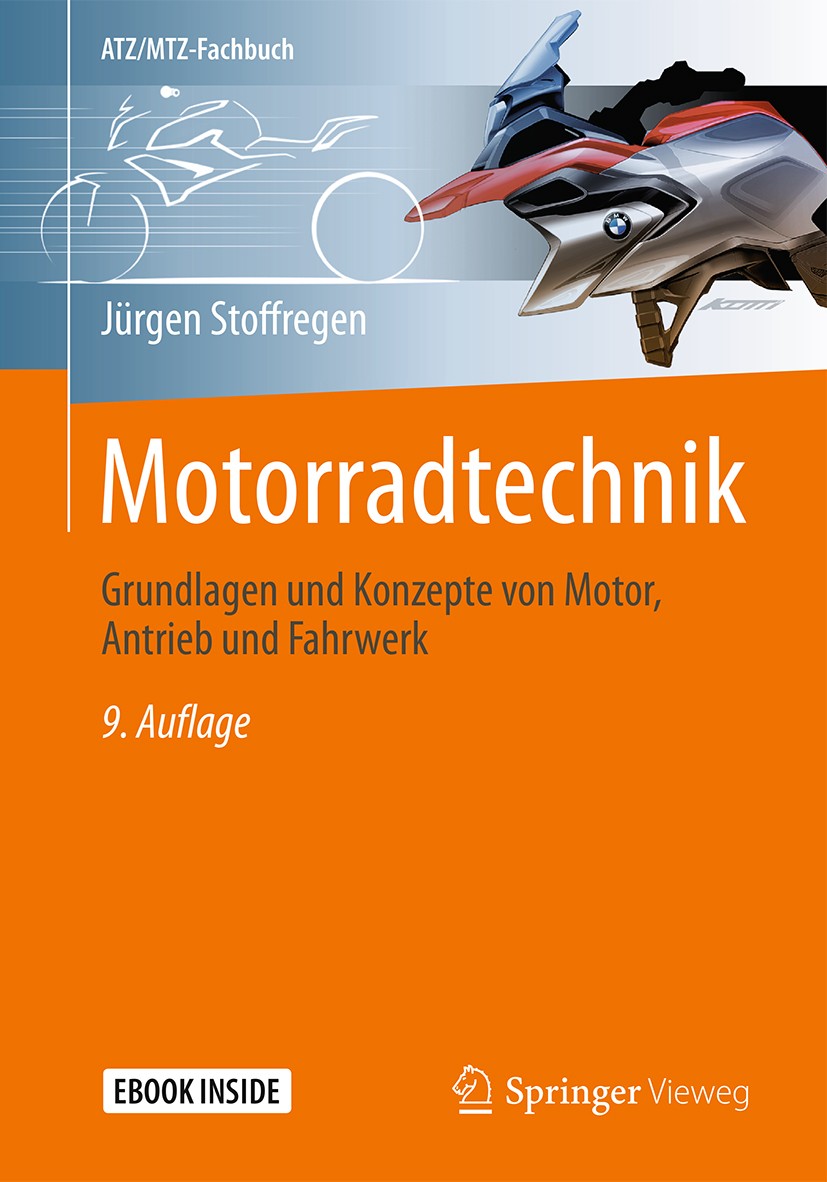 Titlebook: Motorradtechnik; Grundlagen und Konze Jürgen Stoffregen Textbook 2018Latest edition Springer Fachmedien Wiesbaden GmbH, ein Teil von Spring Titlebook: Motorradtechnik; Grundlagen und Konze Jürgen Stoffregen Textbook 2018Latest edition Springer Fachmedien Wiesbaden GmbH, ein Teil von Spring
