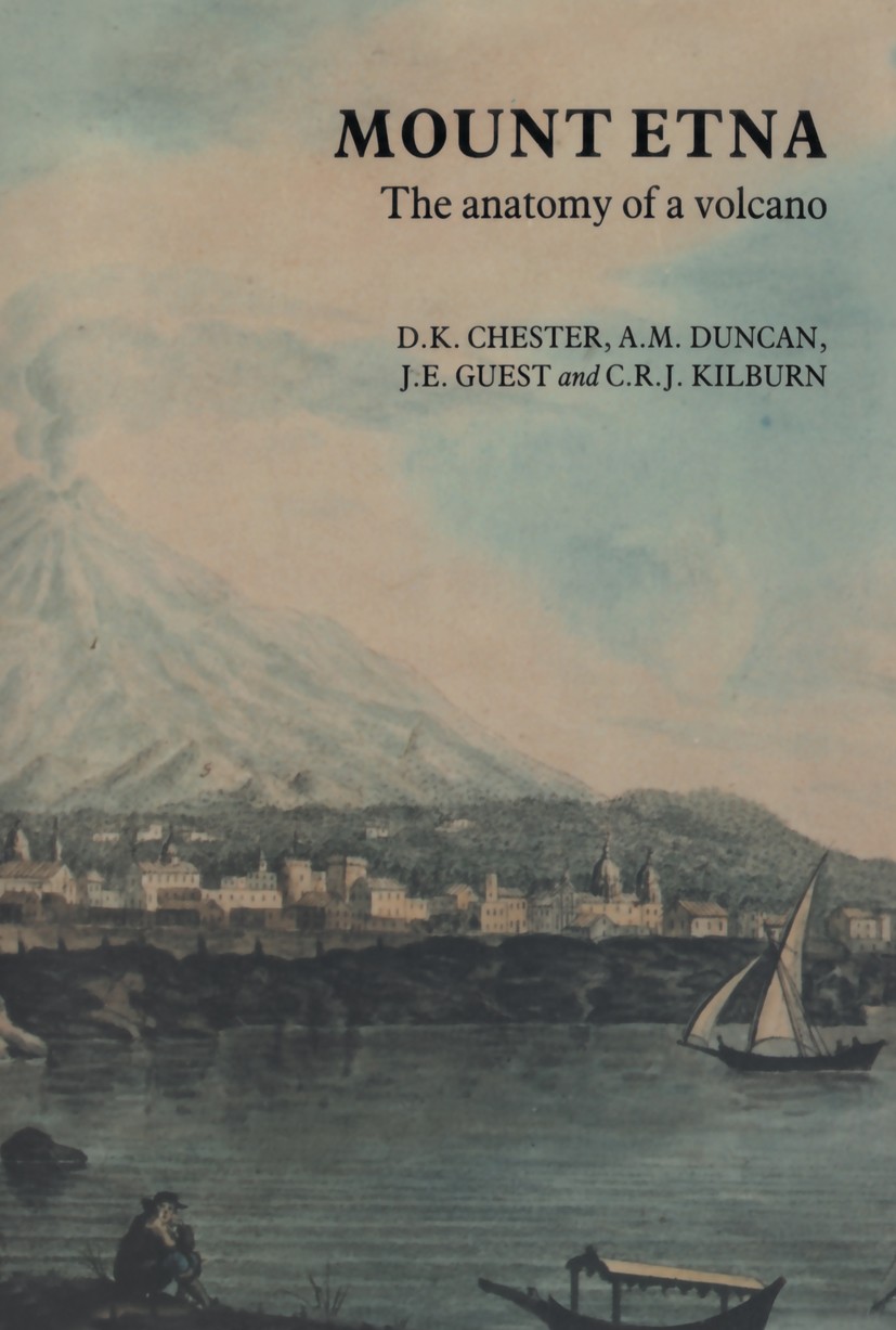 Titlebook: Mount Etna; The anatomy of a vol D. K. Chester,A. M. Duncan,C. R. J. Kilburn Book 1985 D.K. Chester, A.M. Duncan, J.E. Guest, C.R.J. Kilbur Titlebook: Mount Etna; The anatomy of a vol D. K. Chester,A. M. Duncan,C. R. J. Kilburn Book 1985 D.K. Chester, A.M. Duncan, J.E. Guest, C.R.J. Kilbur