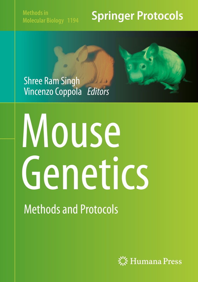 Titlebook: Mouse Genetics; Methods and Protocol Shree Ram Singh,Vincenzo Coppola Book 2014 Springer Science+Business Media New York 2014 Cell lineage Titlebook: Mouse Genetics; Methods and Protocol Shree Ram Singh,Vincenzo Coppola Book 2014 Springer Science+Business Media New York 2014 Cell lineage