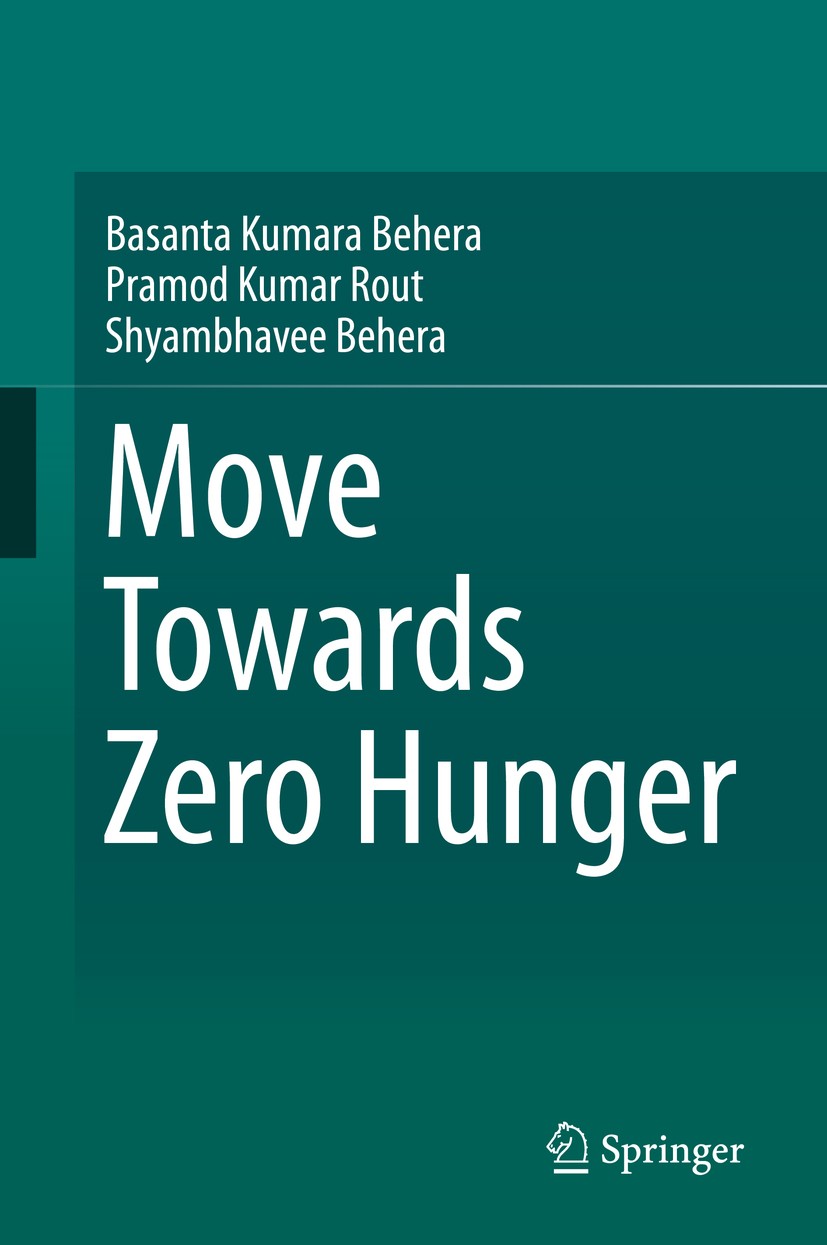 Titlebook: Move Towards Zero Hunger; Basanta Kumara Behera,Pramod Kumar Rout,Shyambhave Book 2019 Springer Nature Singapore Pte Ltd. 2019 Zero hunger Titlebook: Move Towards Zero Hunger; Basanta Kumara Behera,Pramod Kumar Rout,Shyambhave Book 2019 Springer Nature Singapore Pte Ltd. 2019 Zero hunger