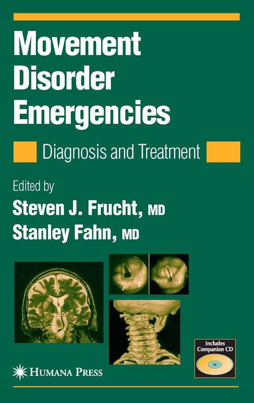 Titlebook: Movement Disorder Emergencies; Diagnosis and Treatm Steven J. Frucht,Stanley Fahn Book 20051st edition Humana Press 2005 Parkinson.clinic.c Titlebook: Movement Disorder Emergencies; Diagnosis and Treatm Steven J. Frucht,Stanley Fahn Book 20051st edition Humana Press 2005 Parkinson.clinic.c