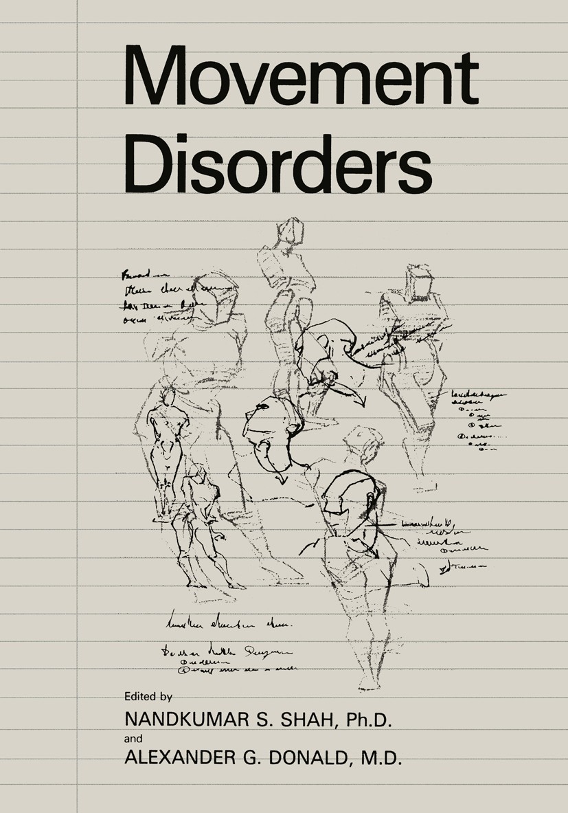 Titlebook: Movement Disorders; Nandkumar S. Shah (Director, Research Professor),A Book 1986 Springer Science+Business Media New York 1986 Parkinson.S Titlebook: Movement Disorders; Nandkumar S. Shah (Director, Research Professor),A Book 1986 Springer Science+Business Media New York 1986 Parkinson.S