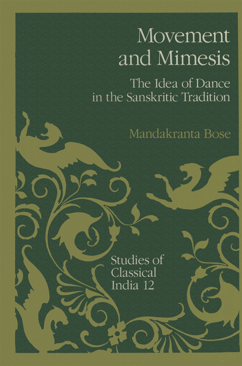 Titlebook: Movement and Mimesis; The Idea of Dance in Mandakranta Bose Book 1991 Springer Science+Business Media Dordrecht 1991 English literature.ant Titlebook: Movement and Mimesis; The Idea of Dance in Mandakranta Bose Book 1991 Springer Science+Business Media Dordrecht 1991 English literature.ant