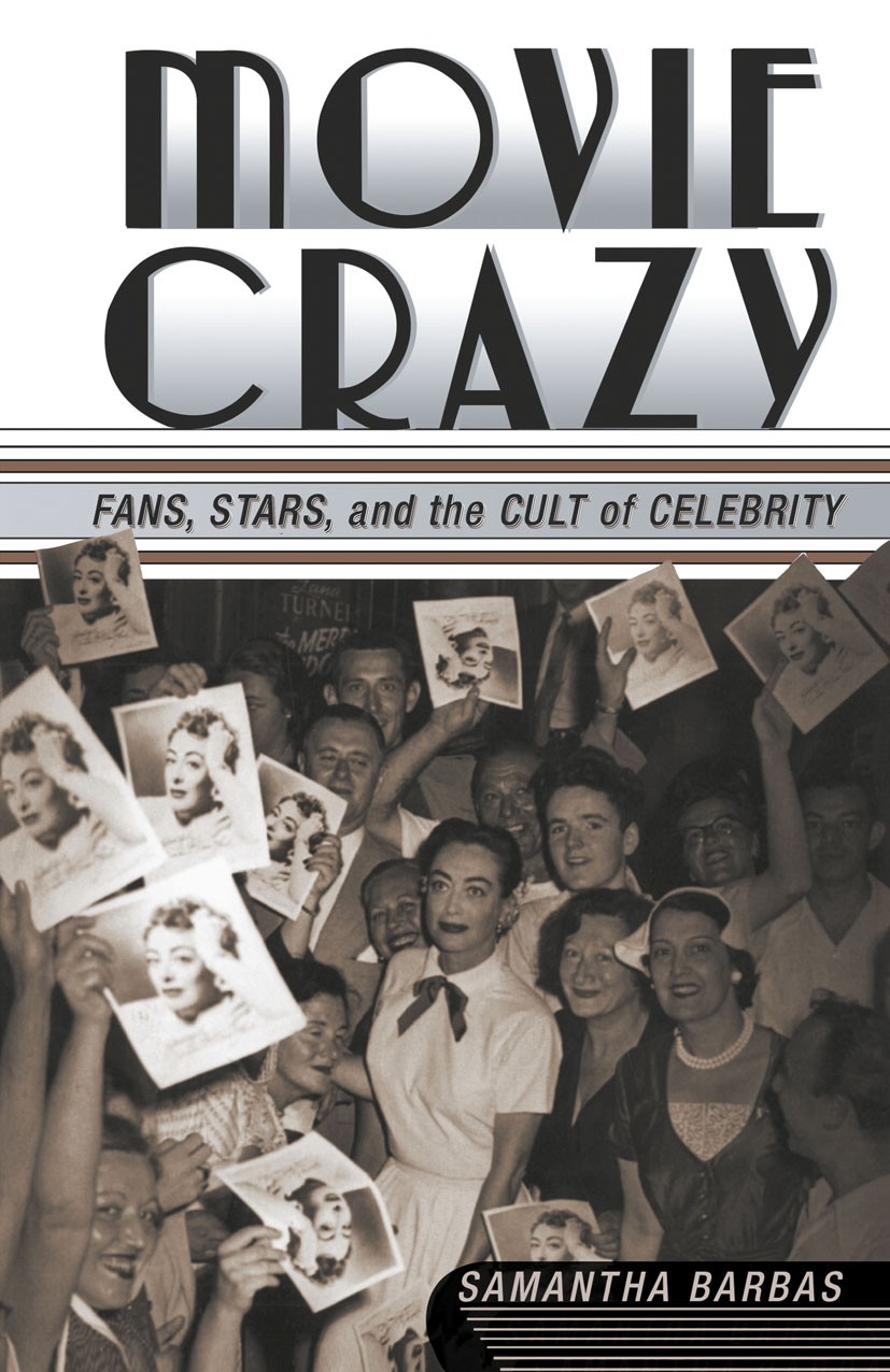 Titlebook: Movie Crazy; Stars, Fans, and the Samantha Barbas Book 2001 Palgrave Macmillan, a division of Nature America Inc. 2001 America.cinema.cultu Titlebook: Movie Crazy; Stars, Fans, and the Samantha Barbas Book 2001 Palgrave Macmillan, a division of Nature America Inc. 2001 America.cinema.cultu
