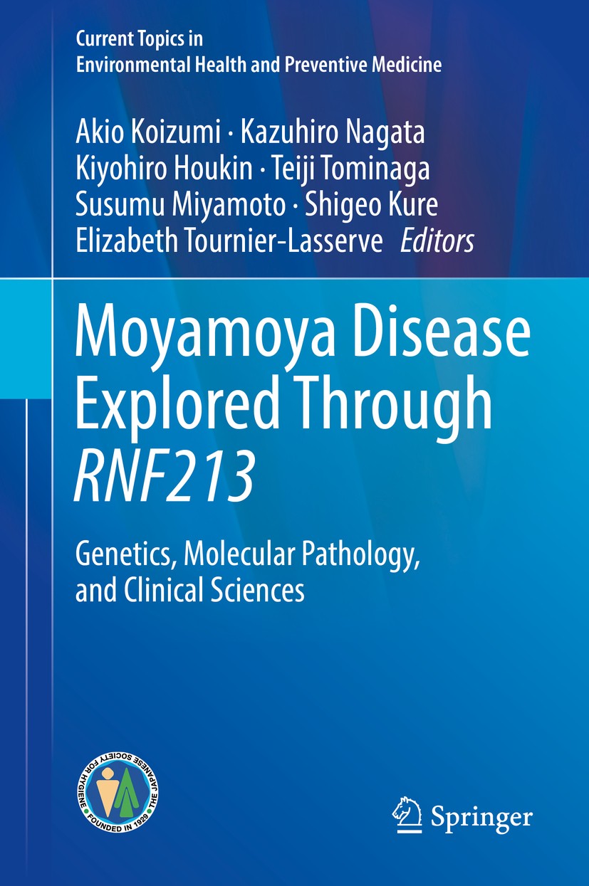Titlebook: Moyamoya Disease Explored Through RNF213; Genetics, Molecular Akio Koizumi,Kazuhiro Nagata,Elizabeth Tournier-La Book 2017 Springer Nature Titlebook: Moyamoya Disease Explored Through RNF213; Genetics, Molecular Akio Koizumi,Kazuhiro Nagata,Elizabeth Tournier-La Book 2017 Springer Nature