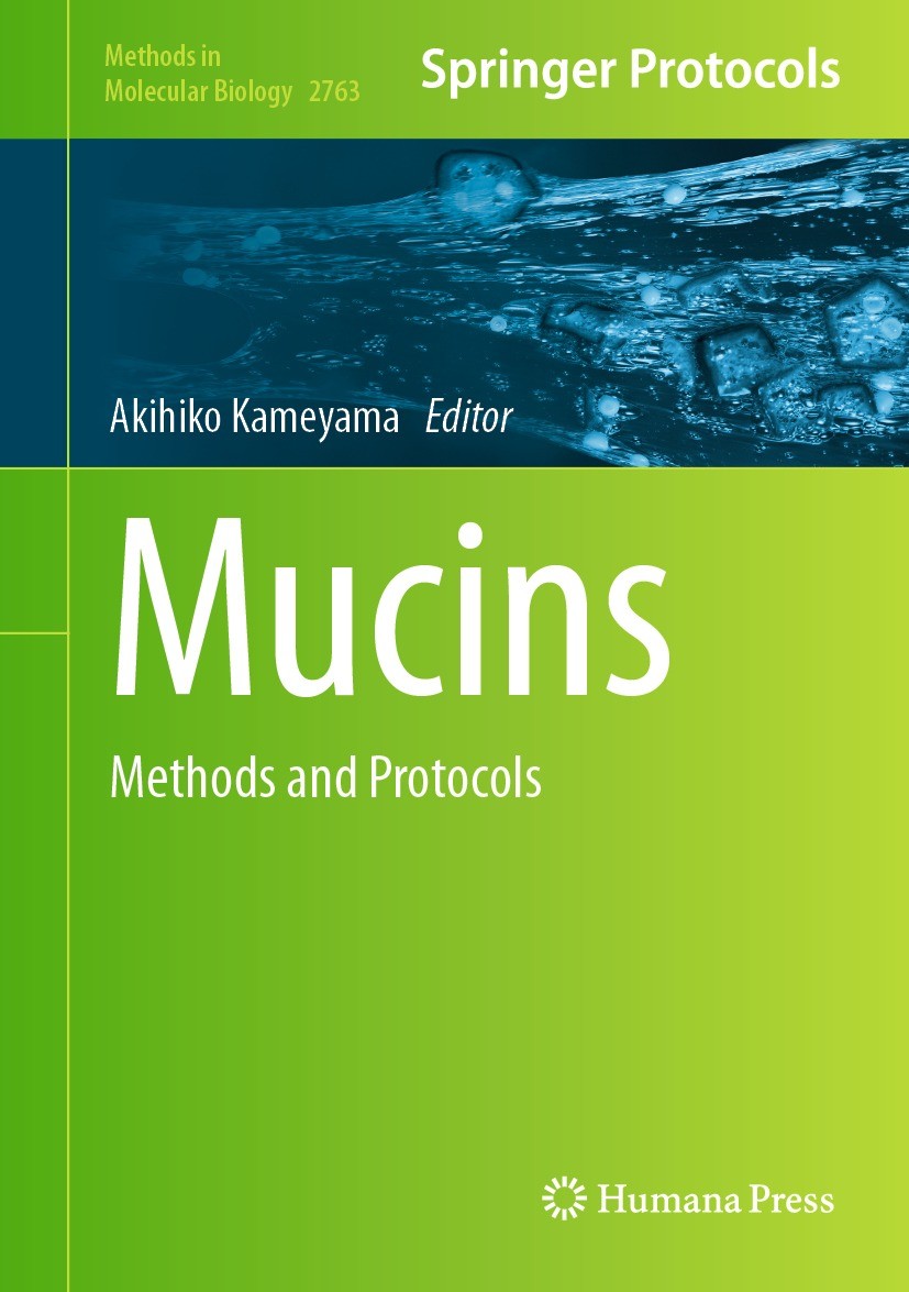 Titlebook: Mucins; Methods and Protocol Akihiko Kameyama Book 2024 The Editor(s) (if applicable) and The Author(s), under exclusive license to Springe Titlebook: Mucins; Methods and Protocol Akihiko Kameyama Book 2024 The Editor(s) (if applicable) and The Author(s), under exclusive license to Springe