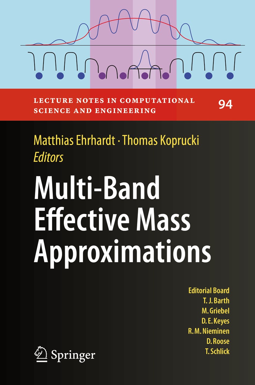 Titlebook: Multi-Band Effective Mass Approximations; Advanced Mathematica Matthias Ehrhardt,Thomas Koprucki Book 2014 Springer International Publishin Titlebook: Multi-Band Effective Mass Approximations; Advanced Mathematica Matthias Ehrhardt,Thomas Koprucki Book 2014 Springer International Publishin