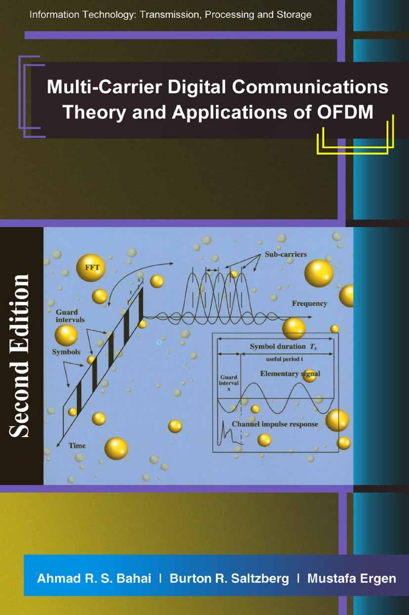 Titlebook: Multi-Carrier Digital Communications; Theory and Applicati Ahmad R. S. Bahai,Burton R. Saltzberg,Mustafa Erge Textbook 2004Latest edition S Titlebook: Multi-Carrier Digital Communications; Theory and Applicati Ahmad R. S. Bahai,Burton R. Saltzberg,Mustafa Erge Textbook 2004Latest edition S