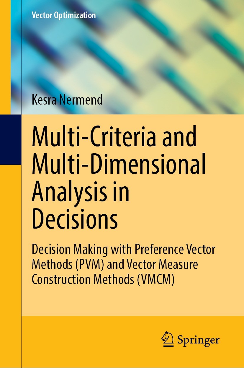 Titlebook: Multi-Criteria and Multi-Dimensional Analysis in Decisions; Decision Making with Kesra Nermend Book 2023 The Editor(s) (if applicable) and Titlebook: Multi-Criteria and Multi-Dimensional Analysis in Decisions; Decision Making with Kesra Nermend Book 2023 The Editor(s) (if applicable) and