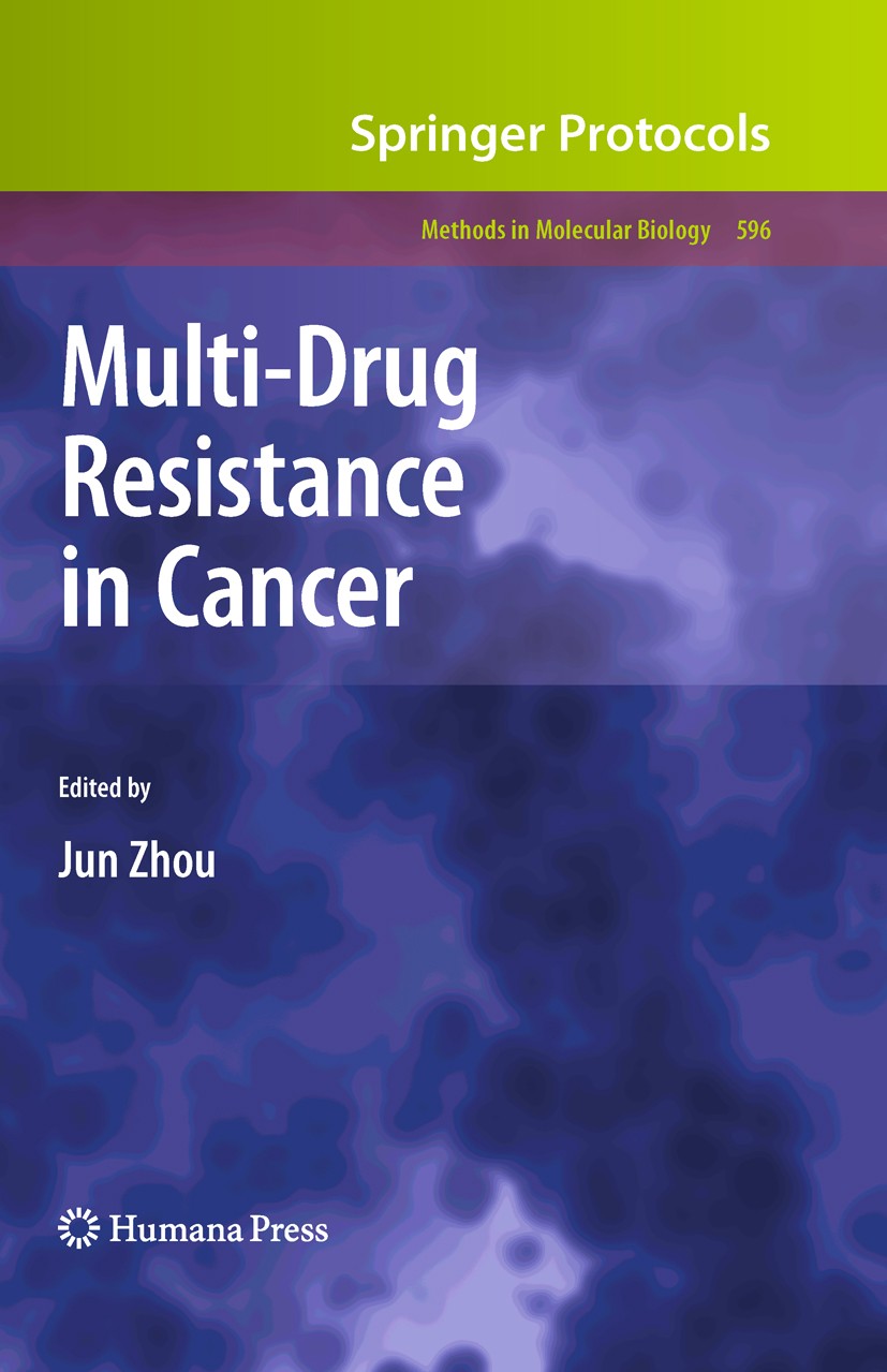 Titlebook: Multi-Drug Resistance in Cancer; Jun Zhou Book 2010 Humana Press 2010 ATP-binding.Cancer stem cells.Chemotherapy.Drug transporter function Titlebook: Multi-Drug Resistance in Cancer; Jun Zhou Book 2010 Humana Press 2010 ATP-binding.Cancer stem cells.Chemotherapy.Drug transporter function