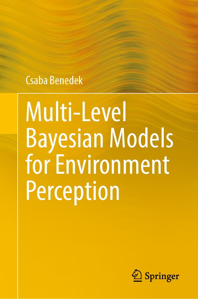 Titlebook: Multi-Level Bayesian Models for Environment Perception; Csaba Benedek Book 2022 The Editor(s) (if applicable) and The Author(s), under exc Titlebook: Multi-Level Bayesian Models for Environment Perception; Csaba Benedek Book 2022 The Editor(s) (if applicable) and The Author(s), under exc