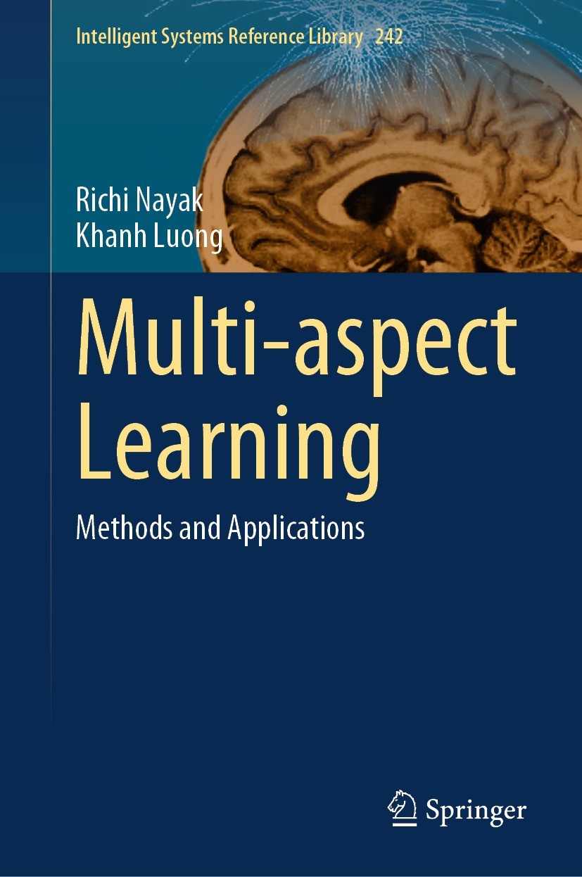 Titlebook: Multi-aspect Learning; Methods and Applicat Richi Nayak,Khanh Luong Book 2023 Springer Nature Switzerland AG 2023 Multi-aspect Data Learnin Titlebook: Multi-aspect Learning; Methods and Applicat Richi Nayak,Khanh Luong Book 2023 Springer Nature Switzerland AG 2023 Multi-aspect Data Learnin