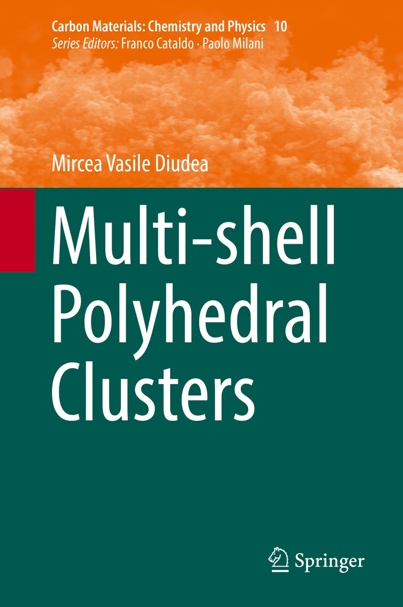 Titlebook: Multi-shell Polyhedral Clusters; Mircea Vasile Diudea Book 2018 Springer International Publishing AG, part of Springer Nature 2018 2D-oper Titlebook: Multi-shell Polyhedral Clusters; Mircea Vasile Diudea Book 2018 Springer International Publishing AG, part of Springer Nature 2018 2D-oper