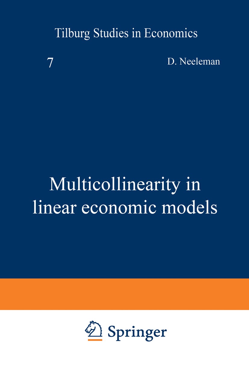Titlebook: Multicollinearity in linear economic models; D. Neeleman Book 1973 Springer Science+Business Media Dordrecht 1973 econometrics.regression. Titlebook: Multicollinearity in linear economic models; D. Neeleman Book 1973 Springer Science+Business Media Dordrecht 1973 econometrics.regression.