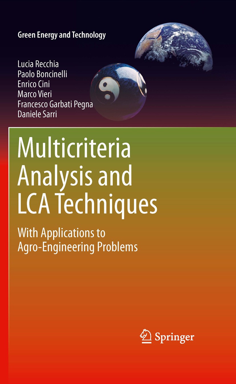 Titlebook: Multicriteria Analysis and LCA Techniques; With Applications to Lucia Recchia,Paolo Boncinelli,Daniele Sarri Book 2011 Springer-Verlag Lond Titlebook: Multicriteria Analysis and LCA Techniques; With Applications to Lucia Recchia,Paolo Boncinelli,Daniele Sarri Book 2011 Springer-Verlag Lond